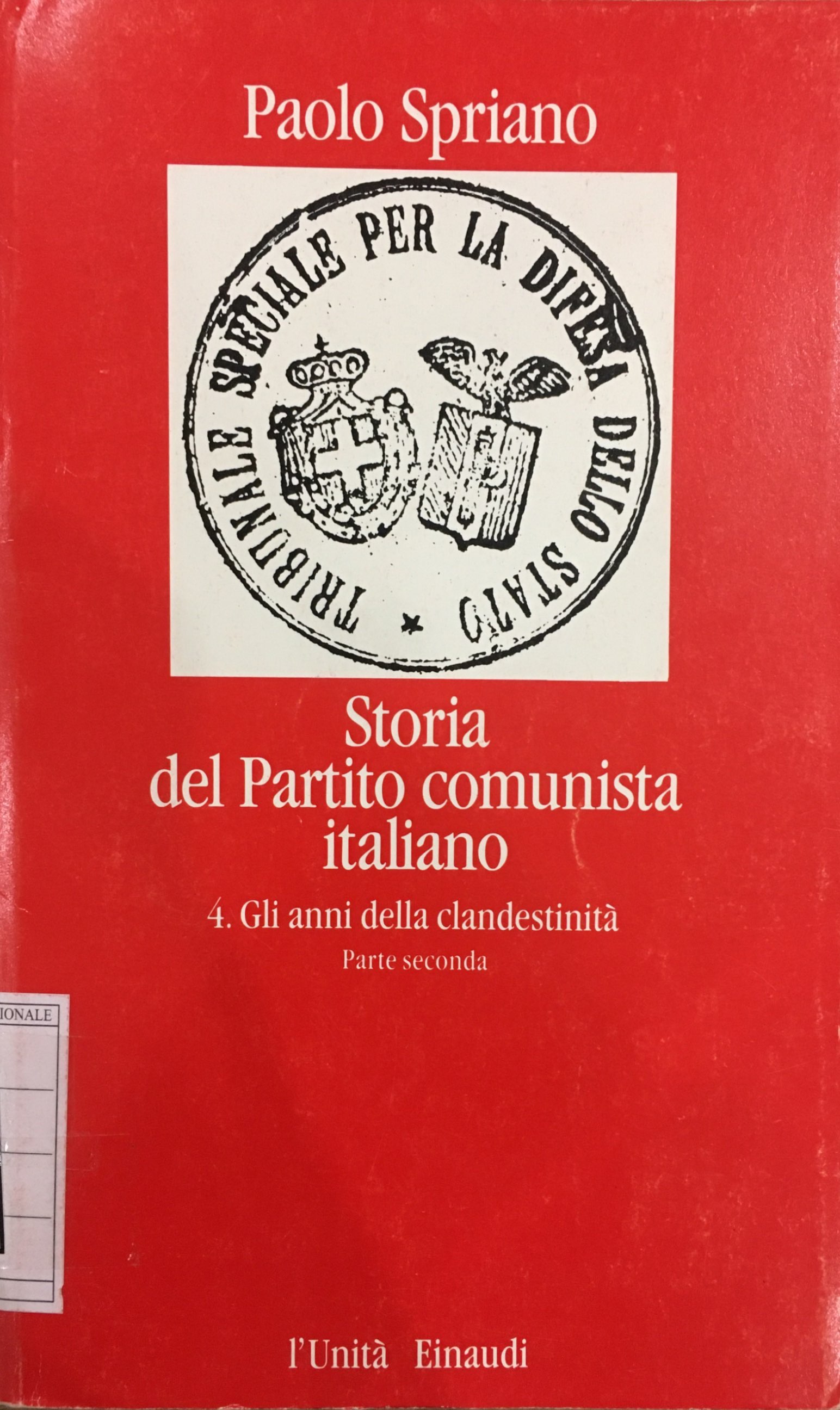 STORIA DEL PARTITO COMUNISTA ITALIANO 4 - Gli anni della clandestinità